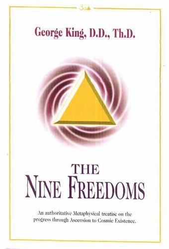 Паперова книга «Nine Freedoms: An Authoritative Metaphysical Treatise on the Progress Through Ascension to Cosmic Existence», автор Джордж Кінг - фото №1