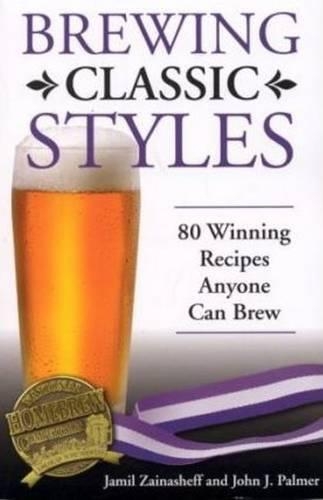 Бумажная книга «Brewing Classic Styles: 80 Winning Recipes Anyone Can Brew», автор Джамиль Зайнашефф - фото №1