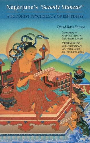 Бумажная книга «Nagarjuna's Seventy Stanzas: A Buddhist Psychology of Emptiness», автор Дэвид Росс Комито - фото №1
