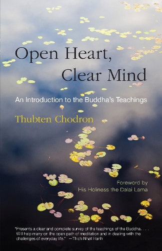 Паперова книга «Open Heart, Clear Mind: An Introduction to the Buddha's Teachings», автор Тубтен Чодрон - фото №1