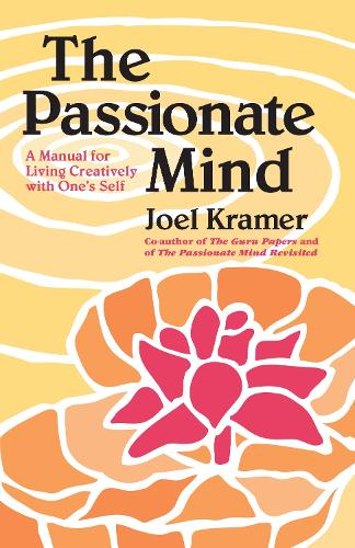 Бумажная книга «The Passionate Mind: A Manual for Living Creatively with One's Self», автор Джоэл Крамер - фото №1