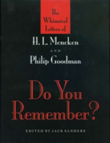 Бумажная книга «Do You Remember? – The Whimsical Letters of H L Mencken and Phillip Goodman», автор Джек Сандерс - фото №1