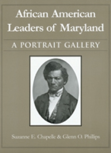 Бумажная книга «African American Leaders of Maryland – A Portait Gallery», авторов Гленн О Филлипс, Сюзанна Эллери Шапель - фото №1