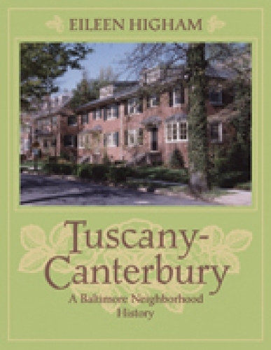 Бумажная книга «Tuscany Canterbury – A Baltimore Neighborhood History», автор Эйлин Хайэм - фото №1