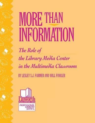 Паперова книга «More than Information: The Role of the Library Media Center in the Multimedia Classroom», авторів Леслі Фармер, Вілл Фаулер - фото №1