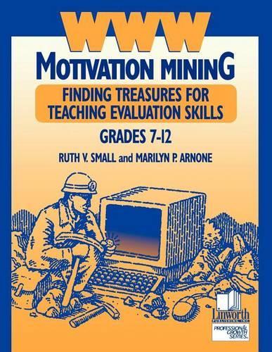 [object Object] «WWW Motivation Mining: Finding Treasures for Teaching Evaluation Skills, Grades 7-12», авторов Мэрилин П. Арноне, Рут В. Смолл - фото №1