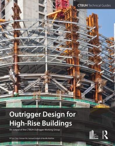 Паперова книга «Outrigger Design for High-Rise Buildings», авторів Ctbuh, Гоман Хо, Привіт, Сун Чой, Леонард Джозеф, Невілл Матіас - фото №1