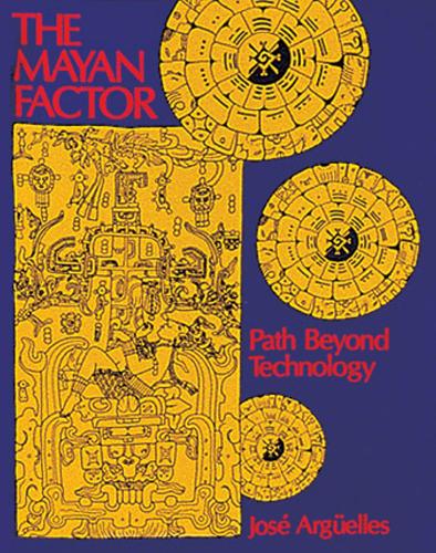 Паперова книга «The Mayan Factor: Path Beyond Technology», автор Хосе Аргуельєс - фото №1