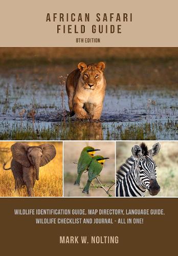 Бумажная книга «African Safari Field Guide», автор Марк В. Нолтинг - фото №1