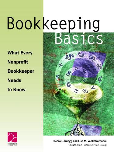 Паперова книга «Bookkeeping Basics: What Every Nonprofit Bookkeeper Needs to Know», авторів Дебра Л. Рюегг, Ліза М. Венкатратнам - фото №1