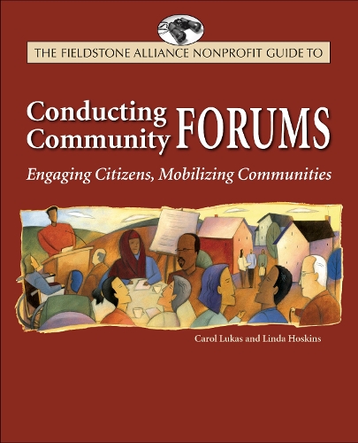 Бумажная книга «The Wilder Nonprofit Field Guide to Conducting Community Forums: Engaging Citizens, Mobilizing Communities», авторов Кэрол А. Лукас, Линда Хоскинс - фото №1