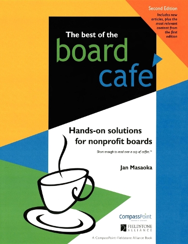 Бумажная книга «The Best of the Board Café: Hands-On Solutions for Nonprofit Boards», автор Ян Масаока - фото №1