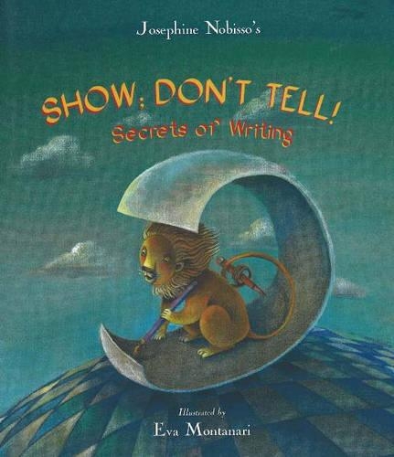 Бумажная книга «Show; Don't Tell!: Secrets of Writing», авторов Ева Монтанари, Жозефина Нобиссо - фото №1