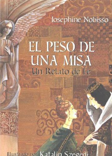[object Object] «El peso de una misa: Un relato de fe», автор Жозефіна Нобіссо - фото №1
