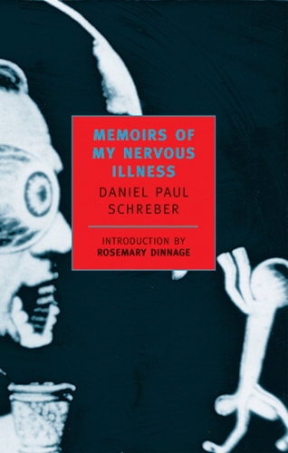 Паперова книга «Memoirs Of My Nervous Illness», автор Даніель Пол Шребер - фото №1