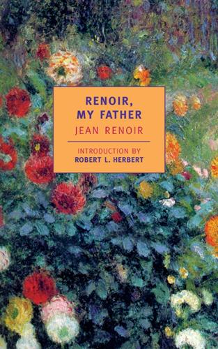 Бумажная книга «Renoir, My Father», авторов Дороти Уивер, Жан Ренуар, Рэндольф Уивер, Роберт Л. Херберт - фото №1
