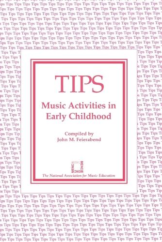 Паперова книга «TIPS: Music Activities in Early Childhood», автор Джон М. Фейєрабенд - фото №1