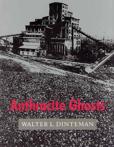 Паперова книга «Anthracite Ghosts», автор Вальтер Л. Дінтеман - фото №1