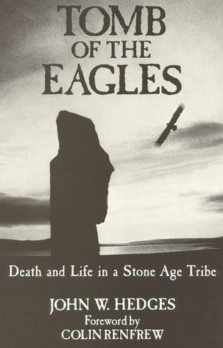 Бумажная книга «Tomb of the Eagles: Death and Life in a Stone Age Tribe», автор Джон В. Хеджес - фото №1