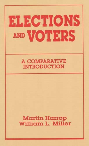 Паперова книга «Elections and Voters: A Comparative Introduciton», авторів Мартін Гарроп, Вільям Л. Міллер - фото №1