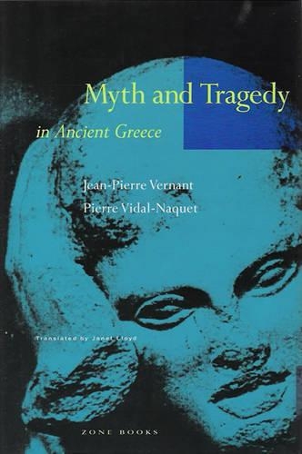 Бумажная книга «Myth and Tragedy in Ancient Greece», авторов Жан-Пьер Вернан, Пьер Видаль-Наке - фото №1