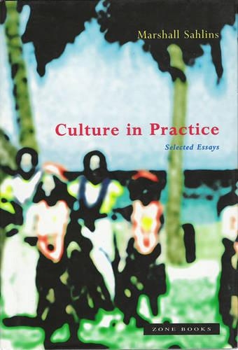 Бумажная книга «Culture in Practice: Selected Essays», автор Маршалл Сахлинс - фото №1