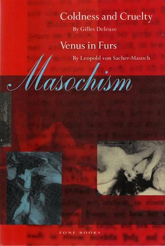 Бумажная книга «Masochism: Coldness and Cruelty & Venus in Furs», автор Жиль Делез - фото №1