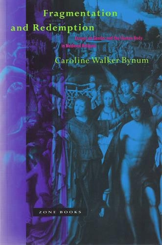 Паперова книга «Fragmentation and Redemption: Essays on Gender and the Human Body in Medieval Religion», автор Керолайн Вокер Байнум - фото №1
