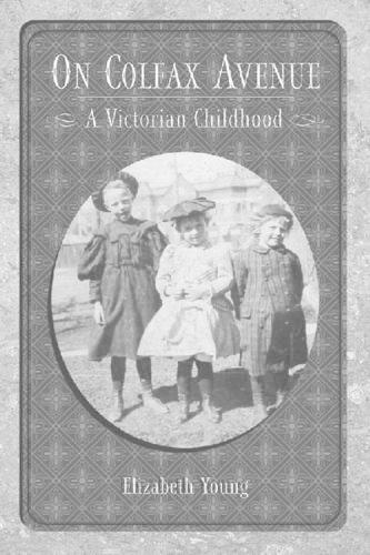 Бумажная книга «On Colfax Avenue: A Victorian Childhood», автор Элизабет Янг - фото №1