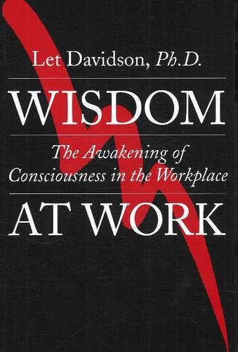 Бумажная книга «Wisdom at Work: The Awakening of Consciousness in the Workplace», автор Лета Дэвидсон - фото №1