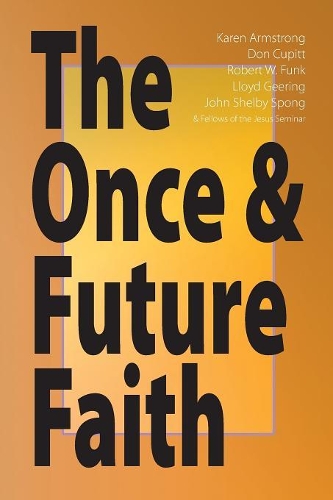 Паперова книга «Once and Future Faith», авторів Артур Дж. Дьюї, Бернард Брендон Скотт, Дон Купітт, Джон Шелбі Спонг, Карен Армстронг, Ллойд Геринг, Роберт Дж. Міллер, Роберт В. Фанк, Рой В. Гувер - фото №1