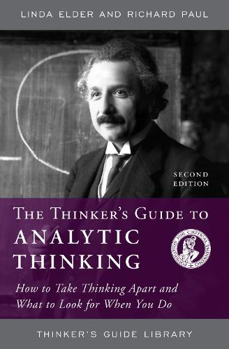 [object Object] «The Thinker's Guide to Analytic Thinking: How to Take Thinking Apart and What to Look for When You Do», авторов Линда Элдер, Ричард Пол - фото №1