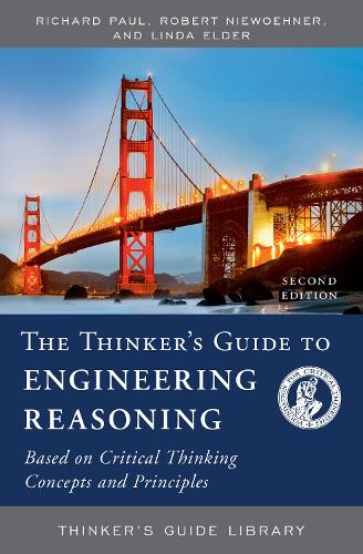 Паперова книга «The Thinker's Guide to Engineering Reasoning: Based on Critical Thinking Concepts and Tools», авторів Лінда Елдер, Річард Пол, Роберт Нівонер - фото №1