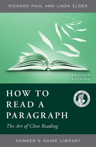 Бумажная книга «How to Read a Paragraph: The Art of Close Reading», авторов Линда Элдер, Ричард Пол - фото №1