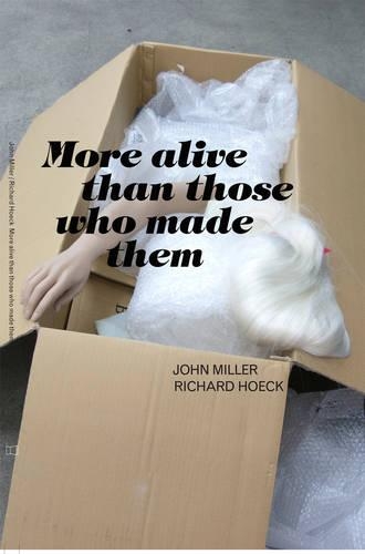 Паперова книга «More Alive Than Those Who Made Them», авторів Боб Нікас, Джон Міллер, Річард Хек - фото №1