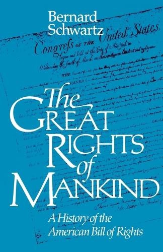 Бумажная книга «The Great Rights of Mankind: A History of the American Bill of Rights», автор Бернард Шварц - фото №1