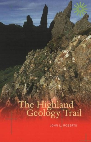 Бумажная книга «The Highland Geology Trail», автор Джон Л. Робертс - фото №1