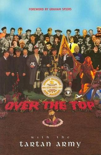 Паперова книга «Over the Top with the Tartan Army: Active Service 1992-97», автор Ендрю МакАртур - фото №1