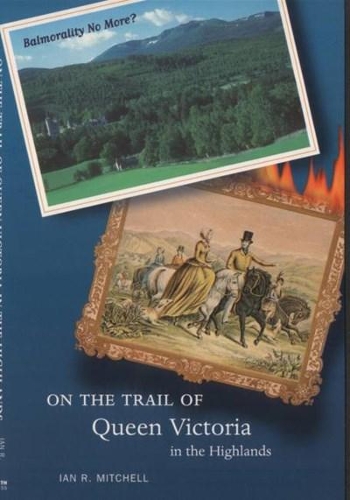 Паперова книга «On the Trail of Queen Victoria in the Highlands», автор Ієн Р. Мітчелл - фото №1
