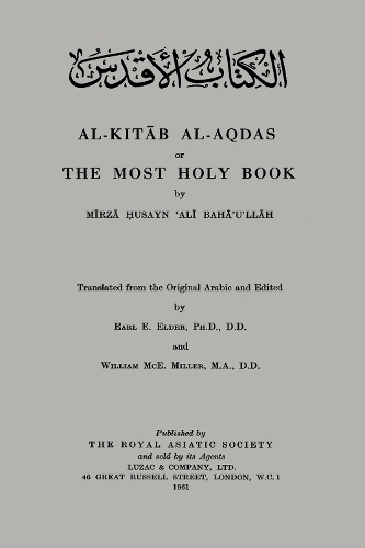 Бумажная книга «Al-Kitab Al-Aqdas or The Most Holy Book», авторов Э. Элдер, Мирза Хусайн, В. МакЭ. Миллер - фото №1