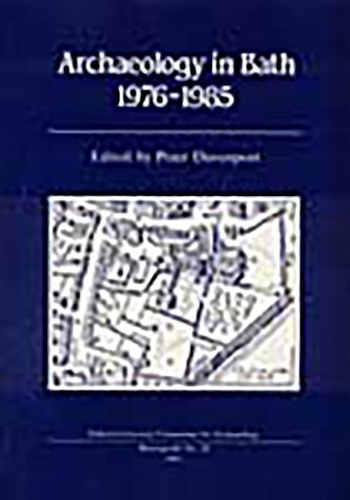 Бумажная книга «Archaeology in Bath 1976-1985: Excavations at Orange Grove, Swallow Street, The Crystal Palace, Abbey Street», автор Питер Дэвенпорт - фото №1