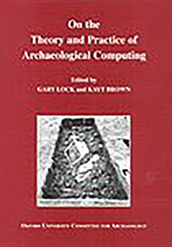 Паперова книга «On the Theory and Practice of Archaeological Computing», авторів Гері Лок, Кейт Браун - фото №1