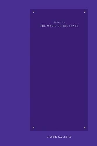 Паперова книга «Notes on the Magic of the State», авторів Антонія Алампі, Бассам Ель Бароні, Джонатан Аллен - фото №1