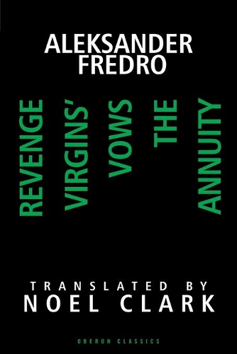 Паперова книга «Aleksander Fredro: Three Plays: Revenge; Virgin's Vows; The Annuity», авторів Олександр Фредро, Ноель Кларк - фото №1