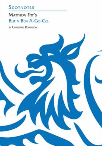 Бумажная книга «Matthew Fitt's But 'n' Ben A-Go-Go: (Scotnotes Study Guides)», автор Кристин Робинсон - фото №1