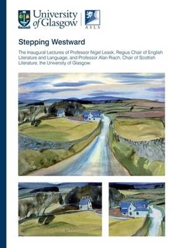 Бумажная книга «Stepping Westward: The Inaugural Lectures of Professor Nigel Leask and Professor Alan Riach, University of Glasgow», автор Алан Риах - фото №1