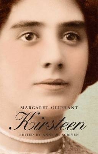 Бумажная книга «Kirsteen: The Story of a Scotch Family Seventy Years Ago», автор Маргарет Олифант - фото №1