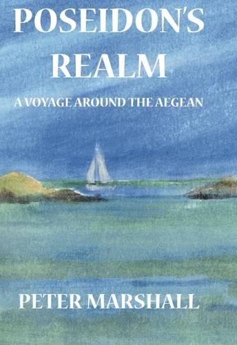Бумажная книга «Poseidon's Realm: A Voyage Around the Aegean», автор Питер Маршалл - фото №1