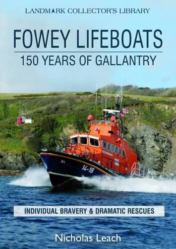 Бумажная книга «Fowey Lifeboats: 150 Years of Gallantry», автор Николас Лич - фото №1