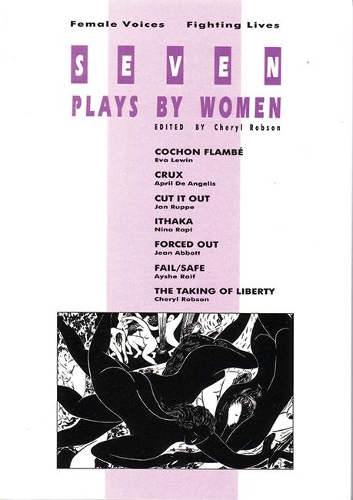 Паперова книга «Seven Plays By Women: Female Voices Fighting Lives», авторів Ейпріл Де Анджеліс, Айше Раїф, Шеріл Робсон, Єва Левін, Ян Руппе, Жан Еббот, Ніна Рапі - фото №1